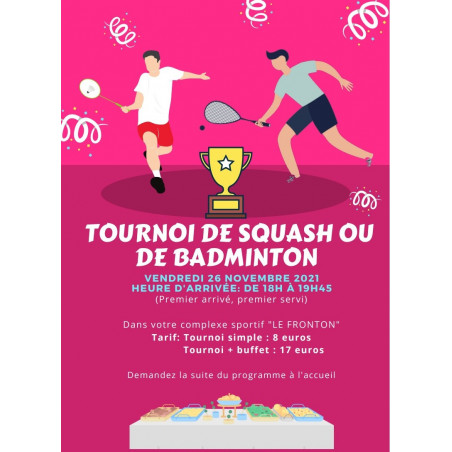 Tournoi de squash et Tournoi de Badminton